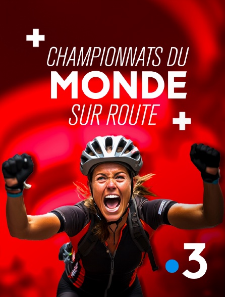 France 3 - Cyclisme - Championnats du monde sur route