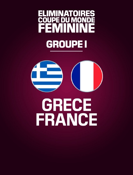 Football - Eliminatoires de la Coupe du monde féminine groupe I : Grèce / France