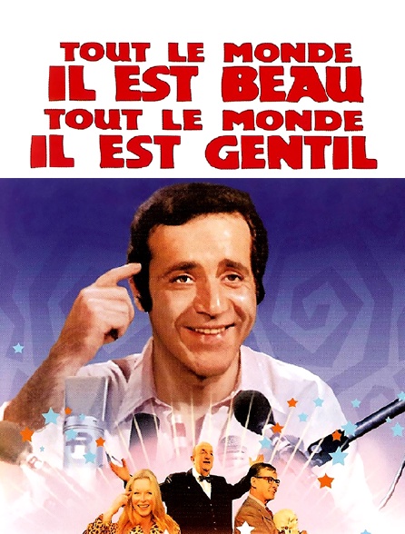 Tout le monde il est beau tout le monde il est gentil en