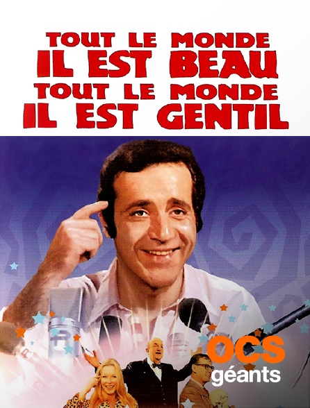 OCS Géants - Tout le monde il est beau, tout le monde il est gentil