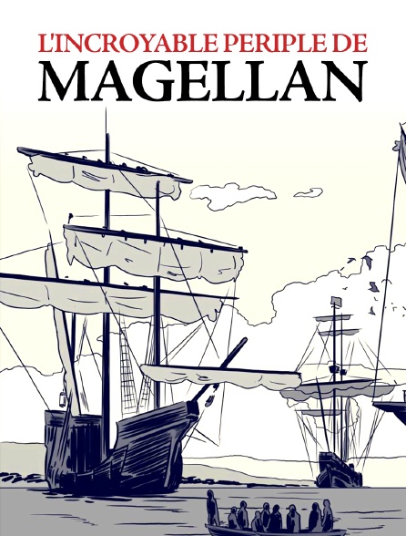 L'incroyable périple de Magellan