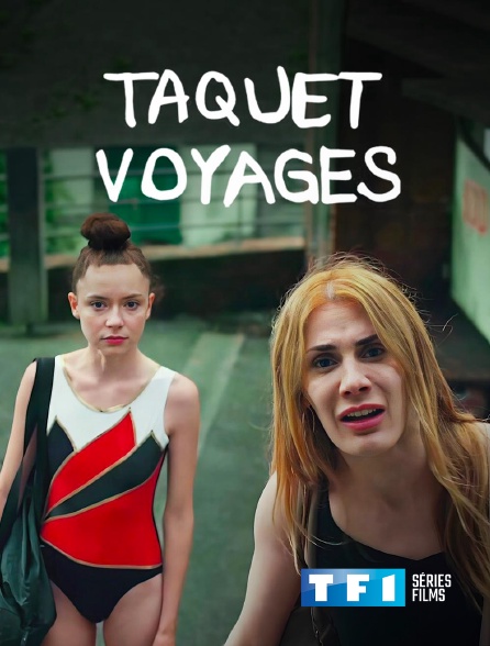 TF1 Séries Films - Taquet Voyages en replay