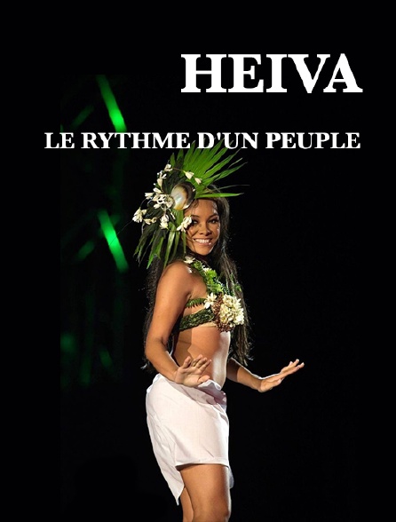 Heiva, le rythme d'un peuple
