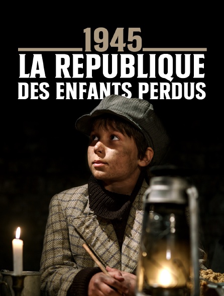 1945 la République des enfants perdus