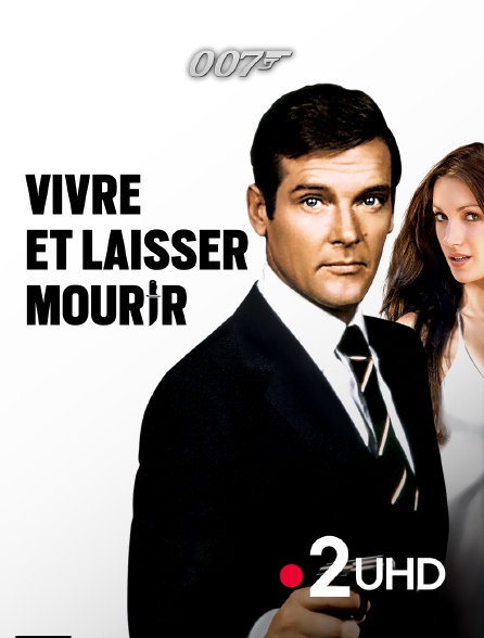 France 2 UHD - James Bond : Vivre et laisser mourir