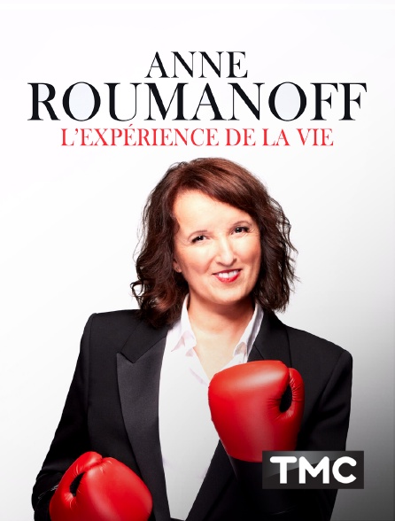 TMC - Anne Roumanoff : L'expérience de la vie