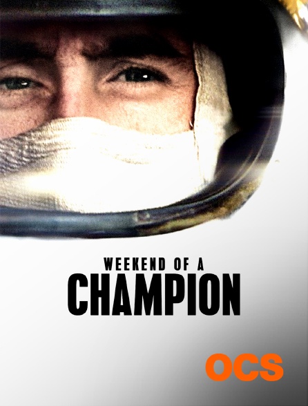 OCS - Weekend of a Champion