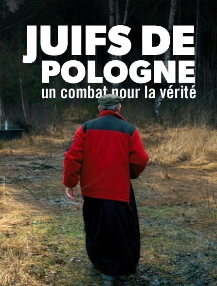 Juifs de Pologne : un combat pour la vérité