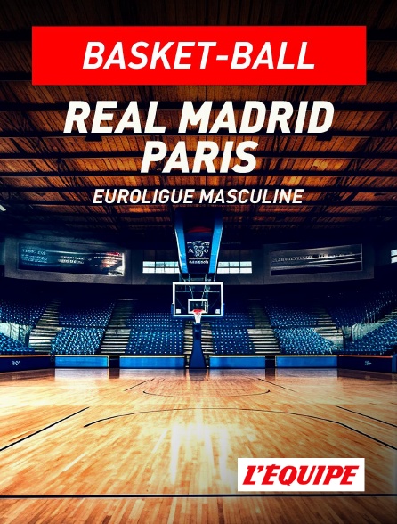 L'Equipe - Basket-ball - Euroligue masculine : Real Madrid / Paris