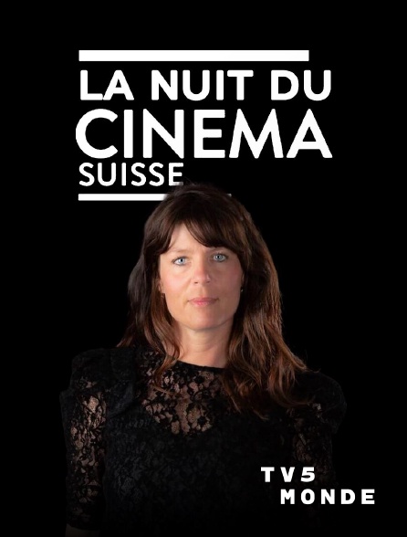 TV5MONDE - La nuit du cinéma suisse