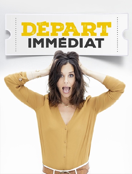 Départ immédiat