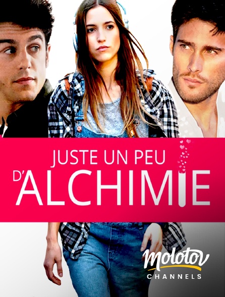 Molotov Channels - Juste un peu d'alchimie