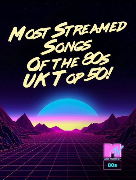 MTV 80' - Most Streamed Songs Of the 80s UK Top 50!