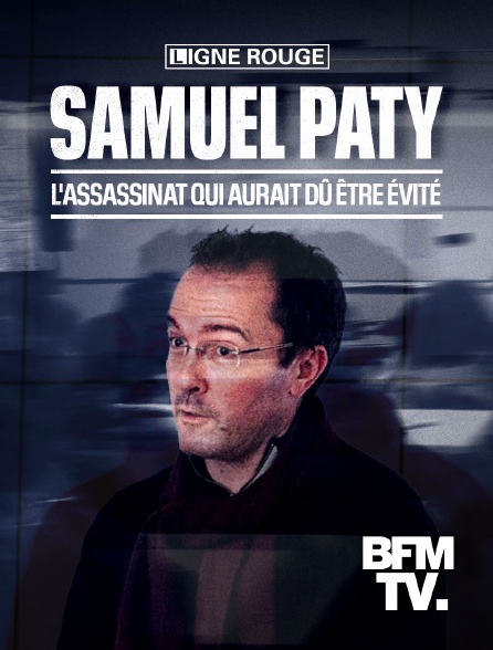 BFMTV - Samuel Paty, l'assassinat qui aurait du être évité