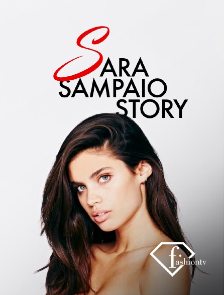 Fashion TV - Sara Sampaio Story