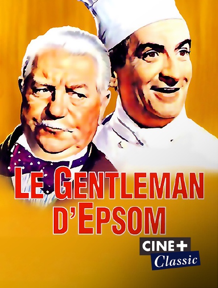 Ciné+ Classic - Le gentleman d'Epsom