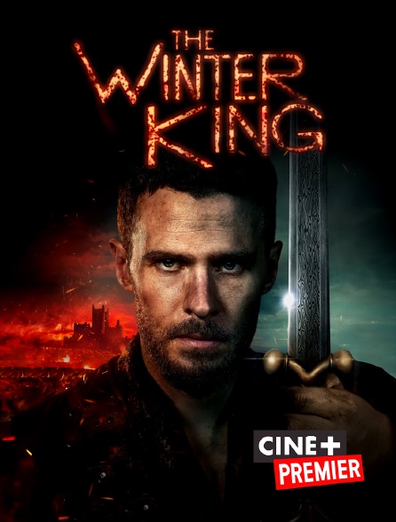 Ciné+ Premier - The Winter King