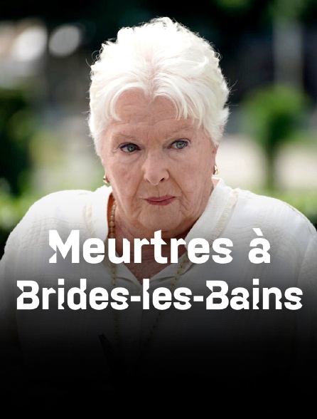 Meurtres à Brides-Les-Bains