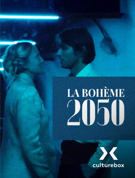 Culturebox - La Bohème 2050