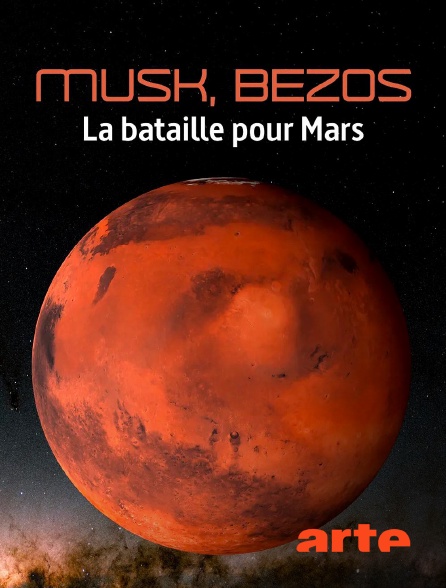 Arte - Musk, Bezos et les autres à la conquête de Mars