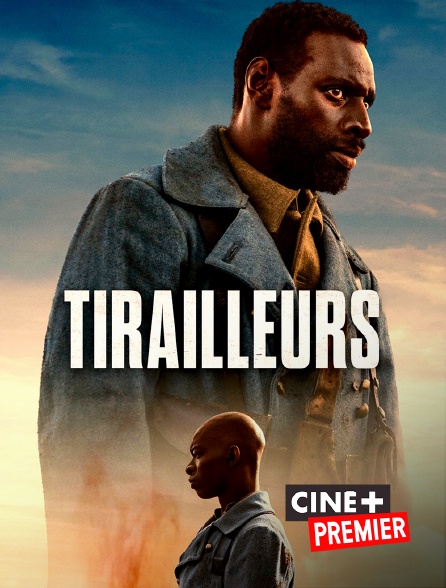 Ciné+ Premier - Tirailleurs