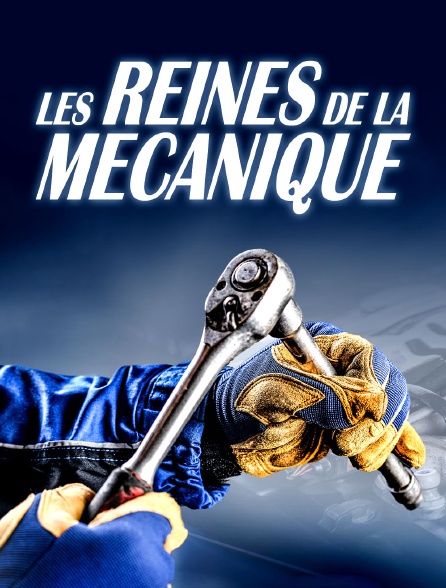 Les reines de la mécanique