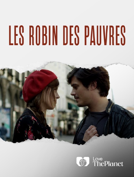 Love the Planet - Les Robin des pauvres