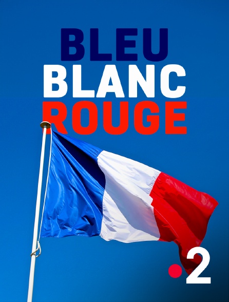 France 2 - Bleu blanc rouge