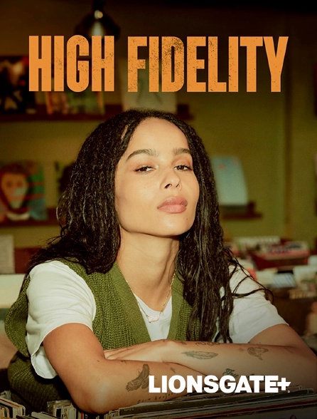 LIONSGATE+ - High Fidelity