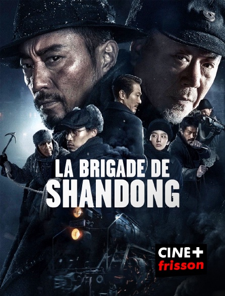 CINE+ Frisson - La brigade de Shandong