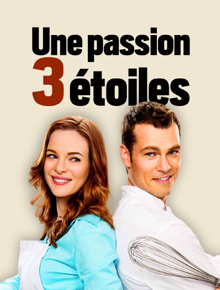 Une passion 3 étoiles