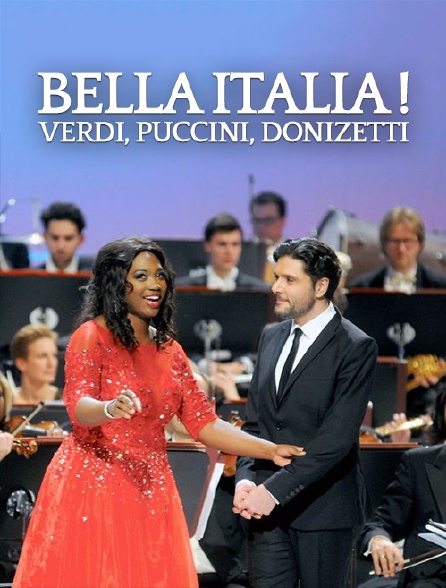 Bella Italia ! Verdi, Puccini, Donizetti
