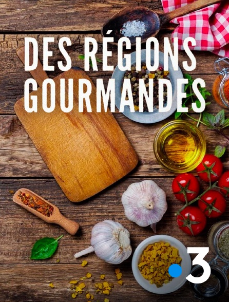France 3 - Des régions gourmandes