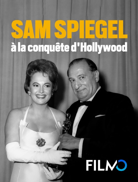 FilmoTV - Sam Spiegel à la conquête d'Hollywood