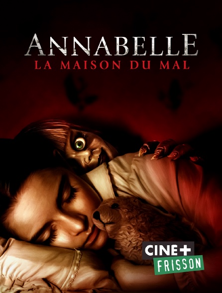 Ciné+ Frisson - Annabelle : la maison du mal