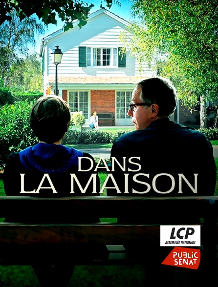 LCP Public Sénat - Dans la maison