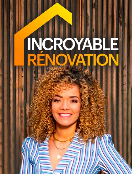 Incroyable rénovation