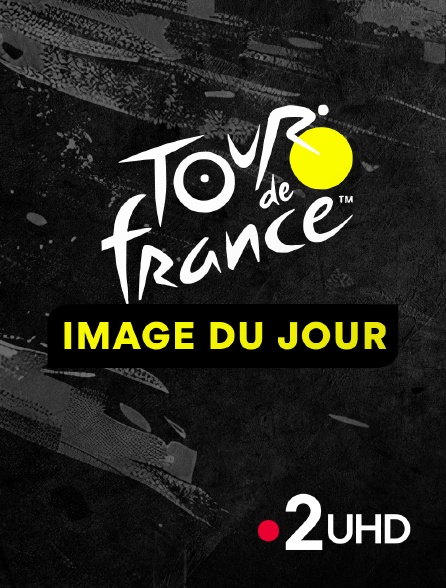 France 2 UHD - Image du jour : Tour de France