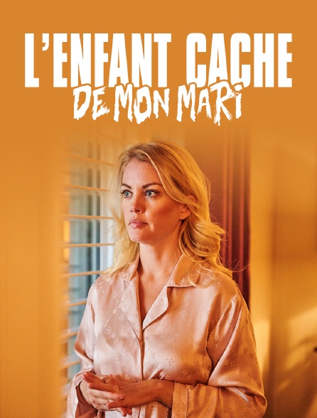 L'enfant caché de mon mari