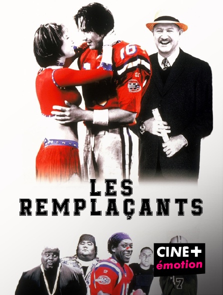CINE+ Emotion - Les remplaçants en replay