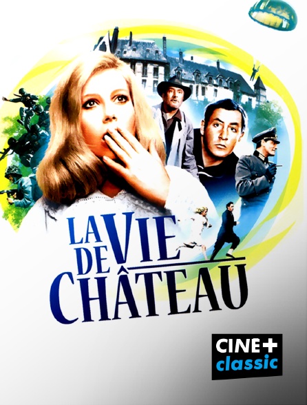 CINE+ Classic - La vie de château