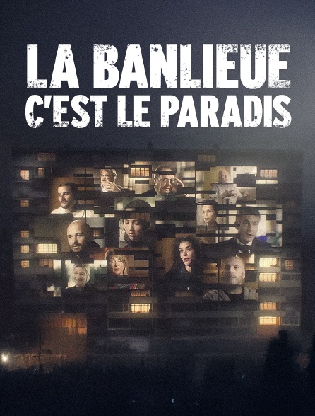 La banlieue c'est le paradis