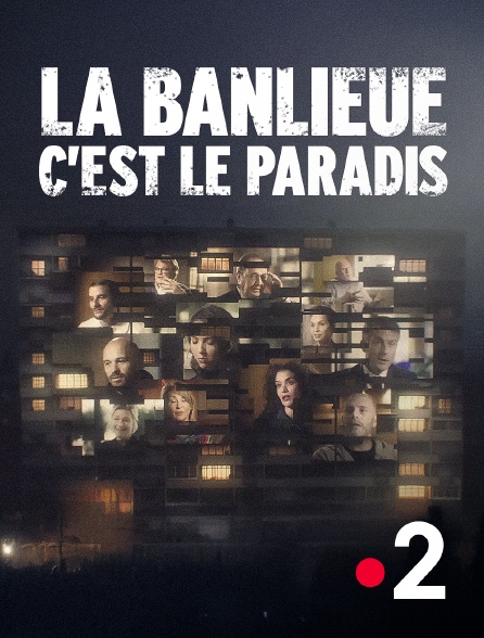 France 2 - La banlieue c'est le paradis