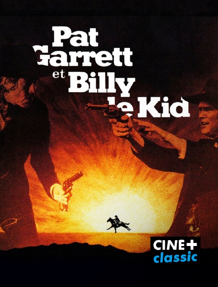 CINE+ Classic - Pat Garrett et Billy le Kid