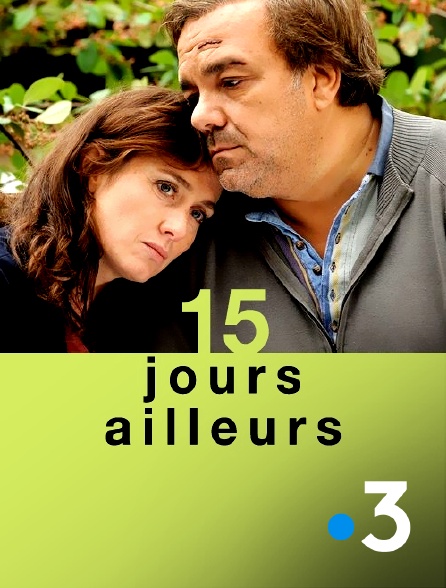 France 3 - 15 jours ailleurs