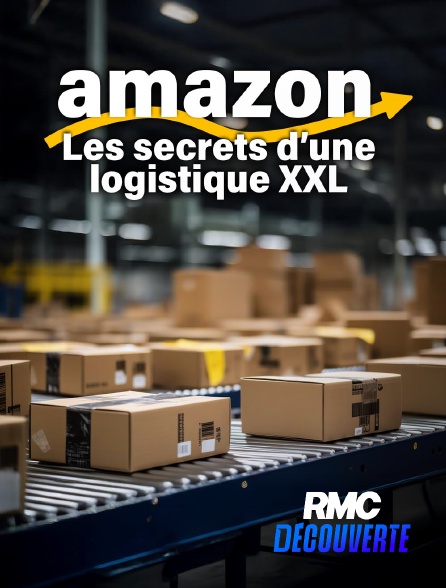 RMC Découverte - Amazon, les secrets d'une logistique XXL