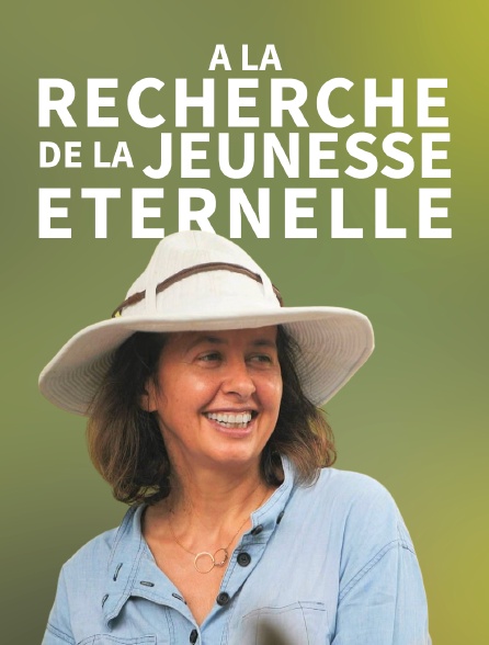 A la recherche de la jeunesse éternelle