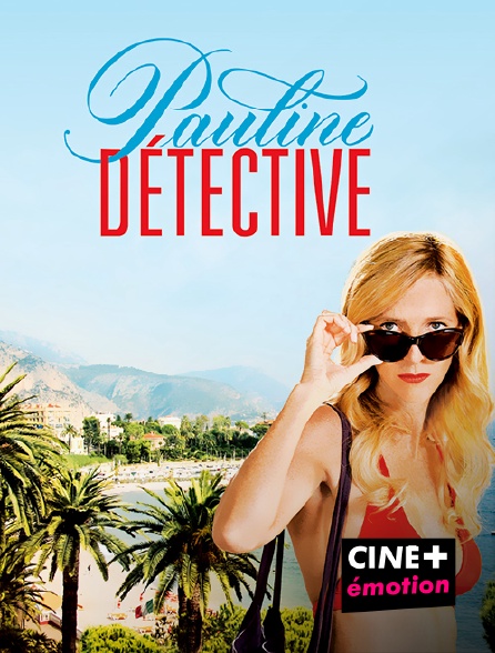 CINE+ Emotion - Pauline détective