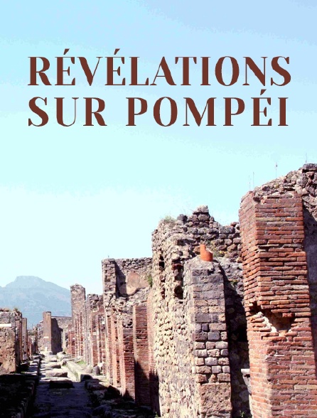 Révélations sur Pompéi