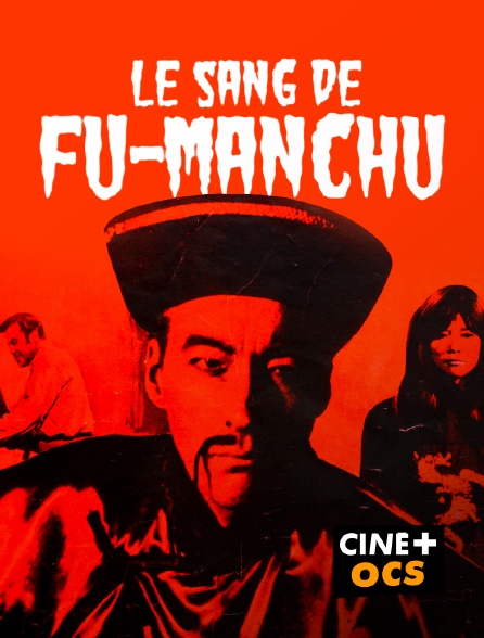 CINÉ Cinéma - Le sang de Fu Manchu